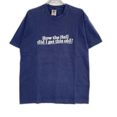 フルーツオブザルーム 90s ネイビー How the Hell did I get this old? ヴィンテージTシャツ L