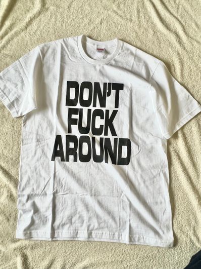 Supreme Don't Fuck Around Tee "White"