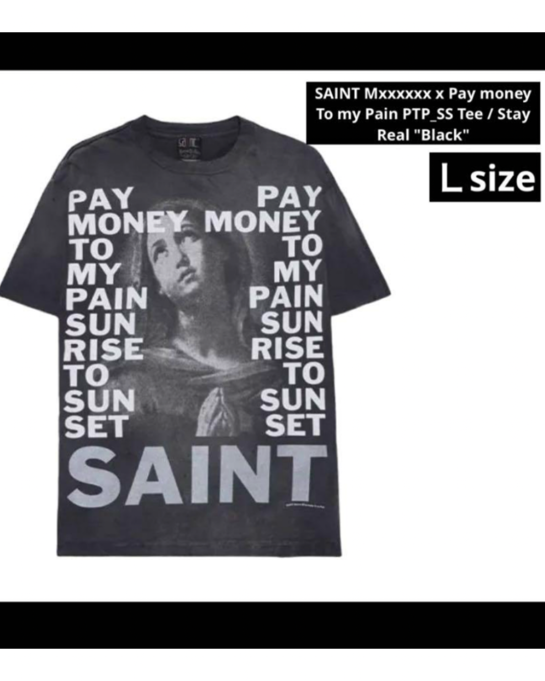 SAINT Mxxxxxx x Pay money To my Pain PTP_SS Tee / Stay Real "Black"