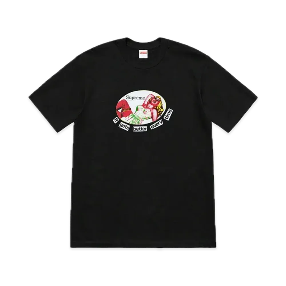 Supreme It Gets Better Every Time Tee "Black"