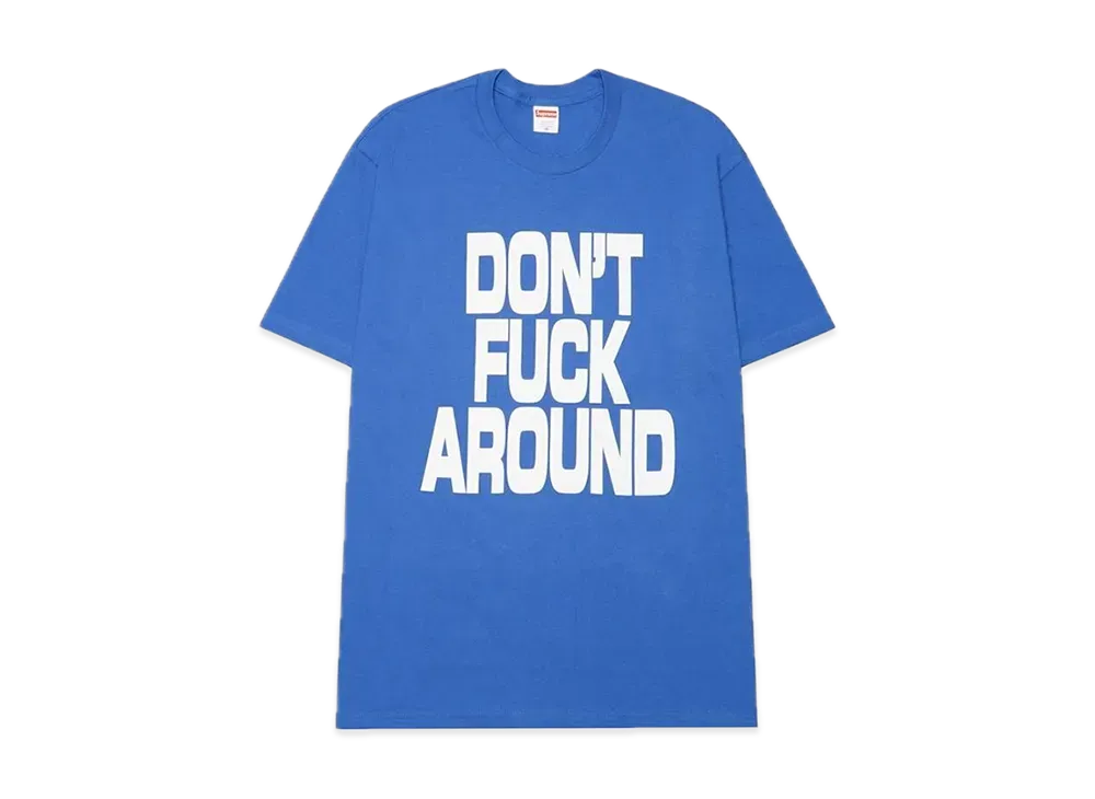 Supreme Don't Fuck Around Tee "Royal"
