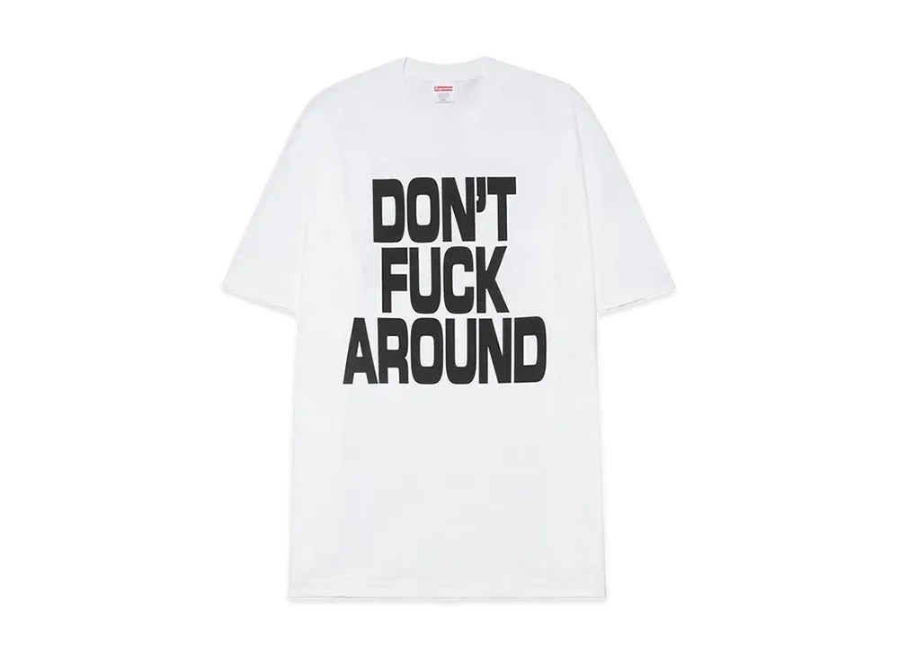 Supreme Don't Fuck Around Tee "White"