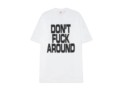 Supreme Don't Fuck Around Tee "White"