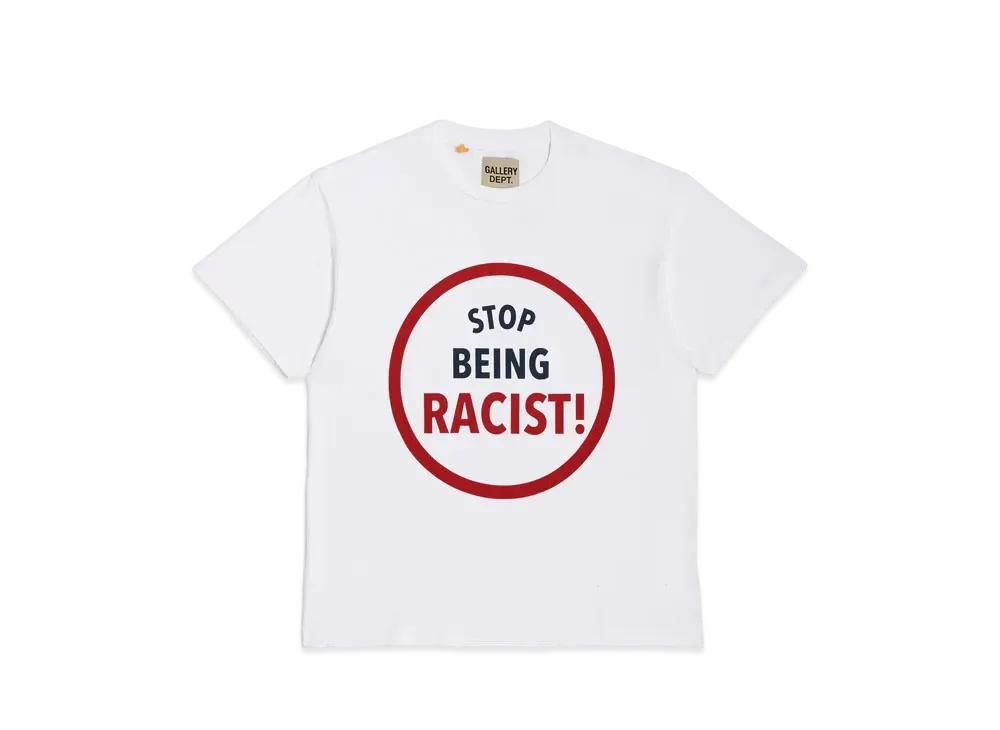 GALLERY DEPT. Stop Being Racist Tee "White"