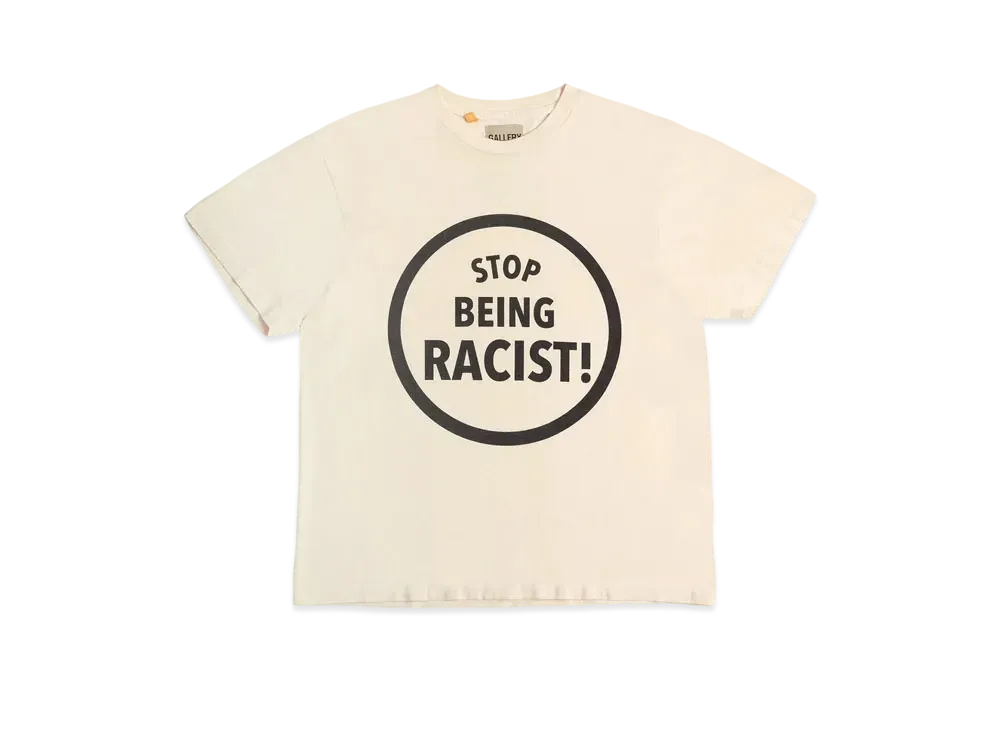 GALLERY DEPT. Stop Being Racist Tee "Cream"