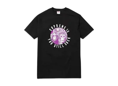Supreme You Still Suck Tee (SS16) "Black"