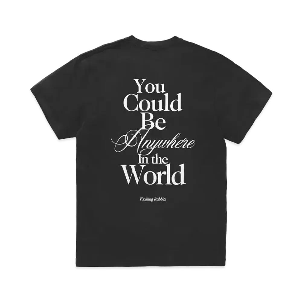 FR2 You Could Be Anywhere T-shirt "Sumikuro"