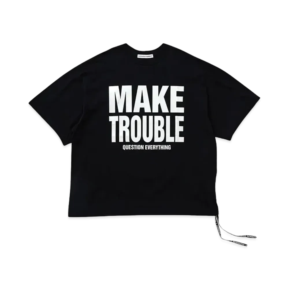MASTERMIND x KATHARINE HAMNETT SLOGAN BIG TEE/MAKE TROUBLE "BLACK"