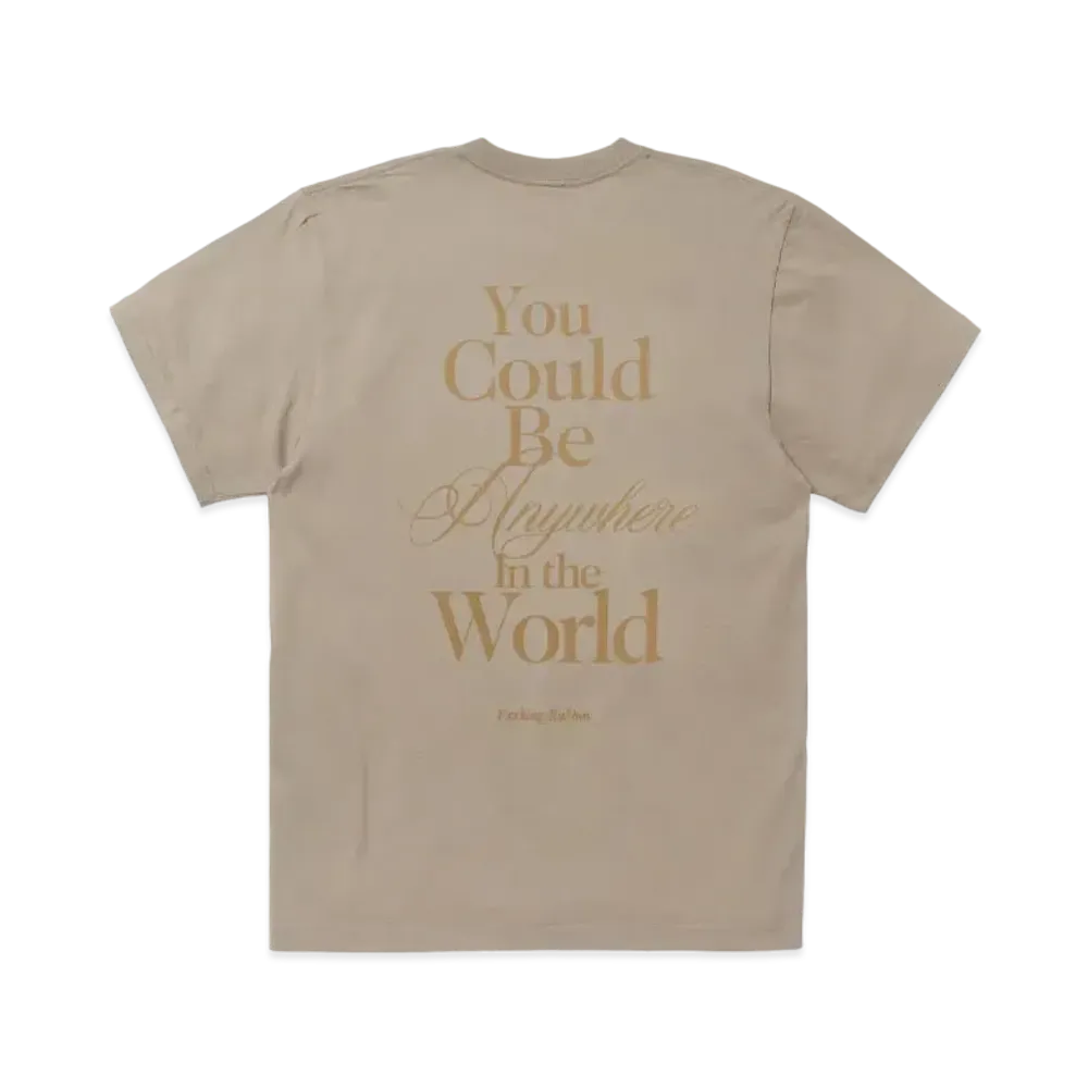 FR2 You Could Be Anywhere T-shirt "Sand Beige"