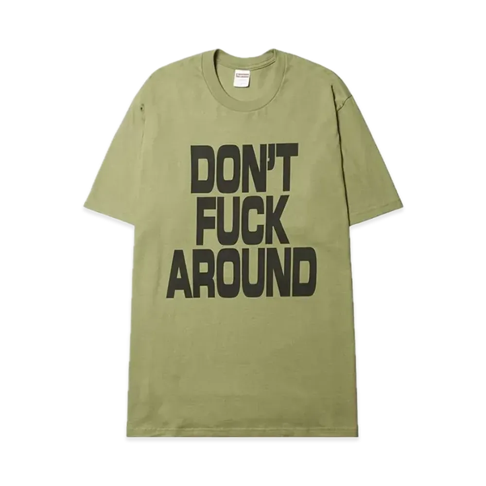 Supreme Don't Fuck Around Tee "Light Olive"
