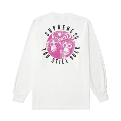 Supreme You Still S**k L/S Tee "White"