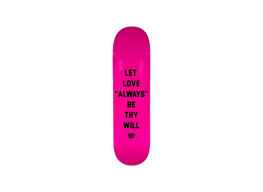 ALWAYTH 8.375 Let Love "always" Be Thy Will Skateboard "Pink"