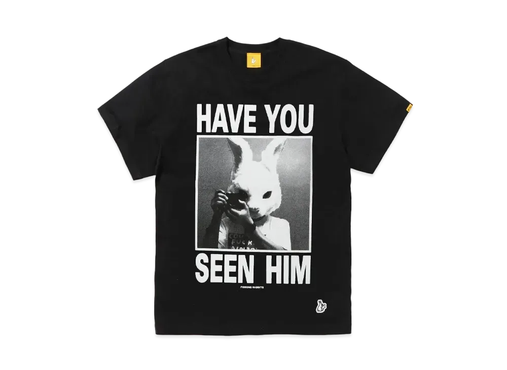 FR2 Have You Seen Him T-shirt "Black"
