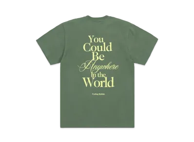 FR2 You Could Be Anywhere T-shirt "Green"