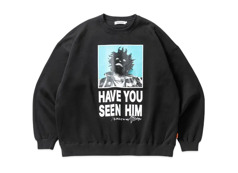 TIGHTBOOTH Have You Seen Him Crew Sweat "Black"