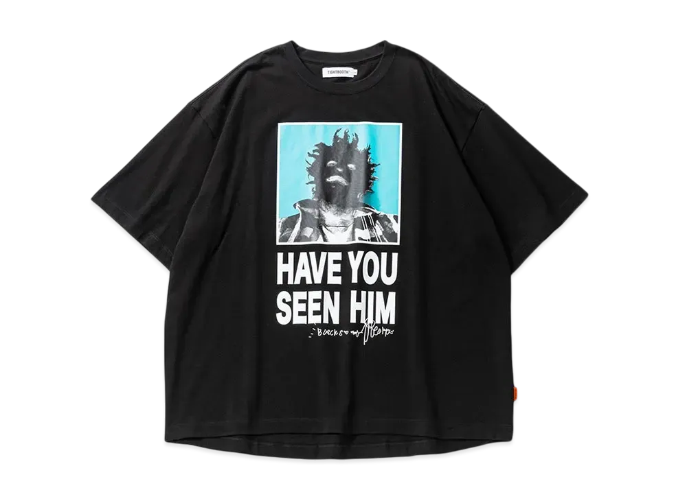 TIGHTBOOTH Have You Seen Him T-Shirt "Black"