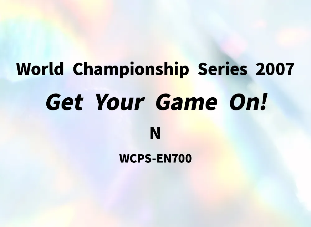 Get Your Game On! N [WCPS-EN700](World Championship Series 2007)