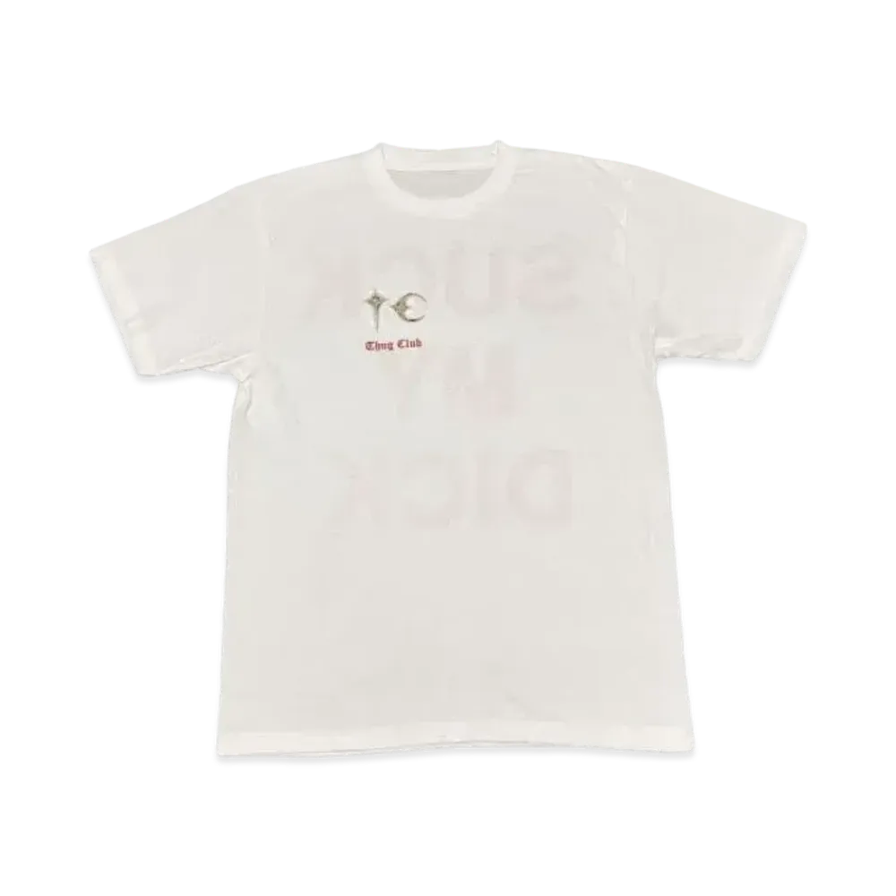 THUG CLUB Suck T-Shirts "White"