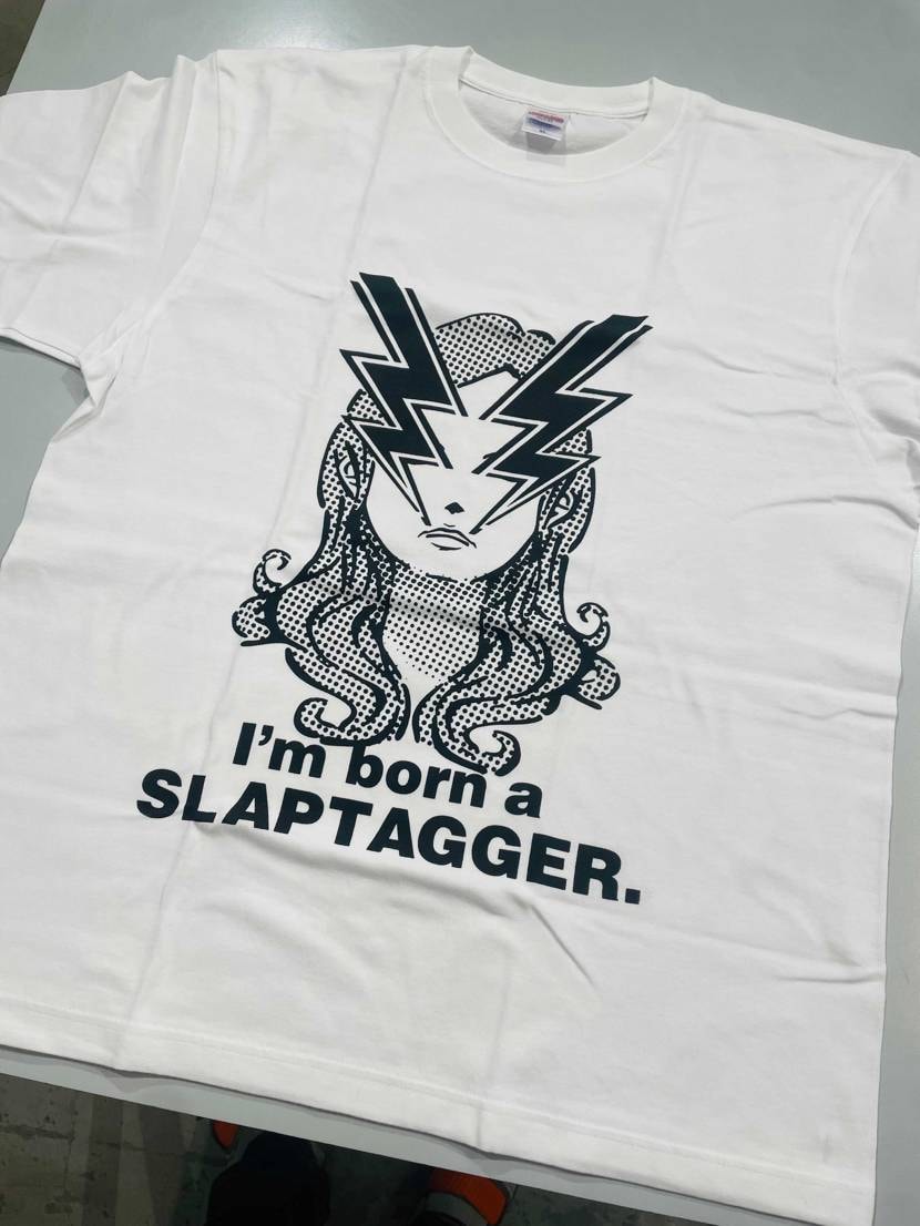 8月31日 Im born a SLAPTAGGER T-shirts 

