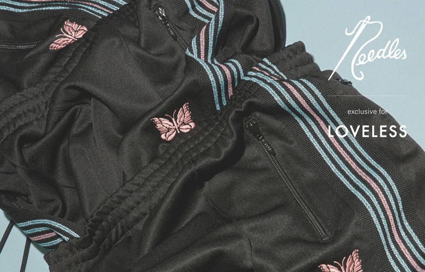 5/30発売|LOVELESS Exclusive NEEDLES Track Pants|抽選/販売/定価情報